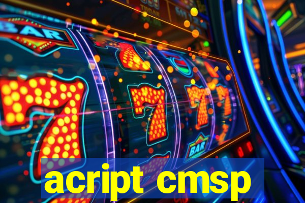 acript cmsp